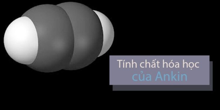 Tính chất hóa học của Ankin: khám phá sâu về phản ứng của Hydrocarbon liên kết ba 1 Tính chất hóa học của Ankin: khám phá sâu về phản ứng của Hydrocarbon liên kết ba