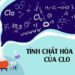 Clo Là Gì? Tính Chất Hoá Học Của Clo Và Phương Pháp Điều Chế 5 Clo Là Gì? Tính Chất Hoá Học Của Clo Và Phương Pháp Điều Chế