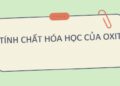 Tính Chất Hóa Học Của Oxit: Phân Loại Và Ứng Dụng 7 Tính Chất Hóa Học Của Oxit: Phân Loại Và Ứng Dụng
