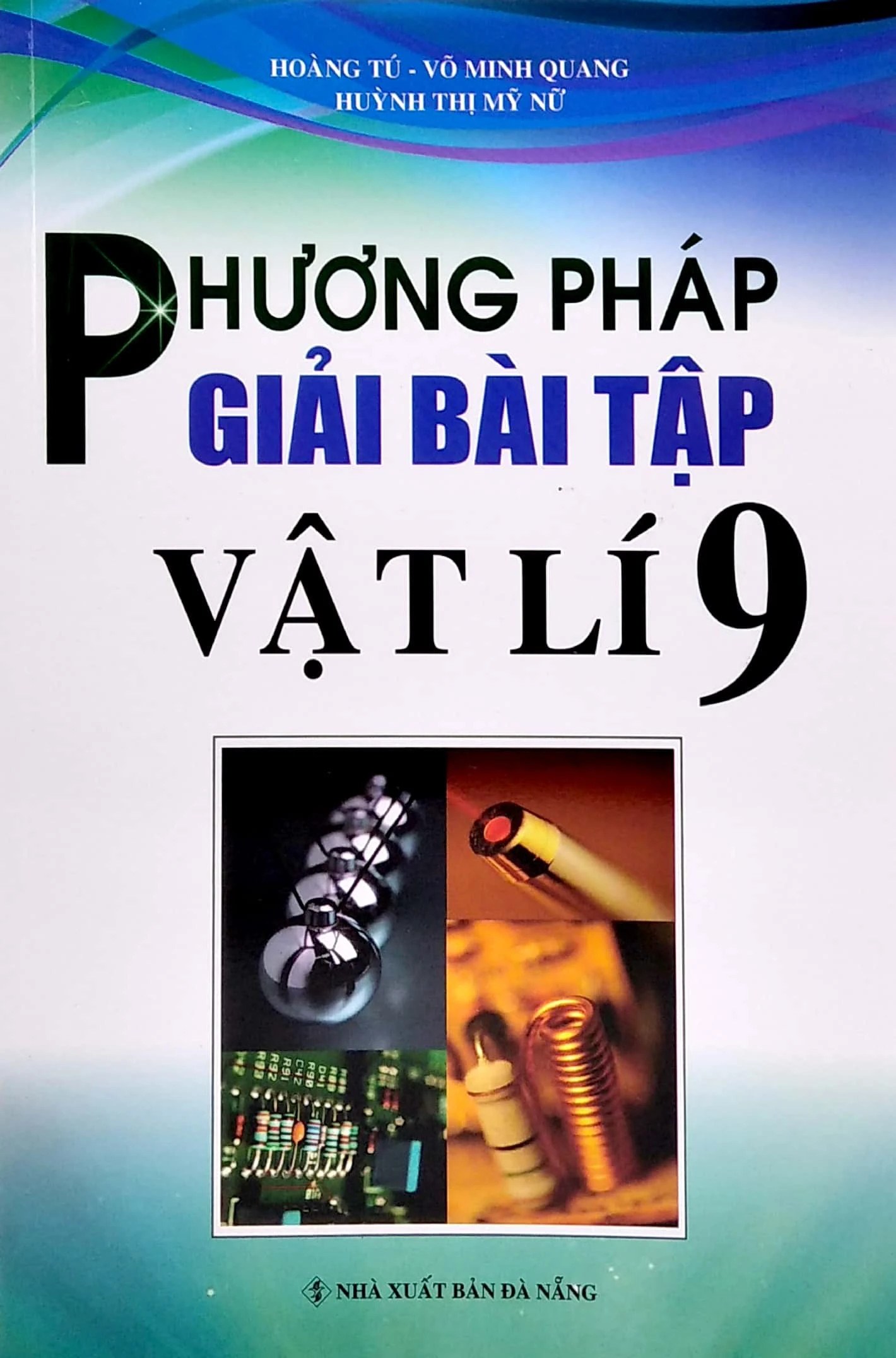 Minh họa bìa sách Phương Pháp Giải Bài Tập Vật Lý Lớp 9
