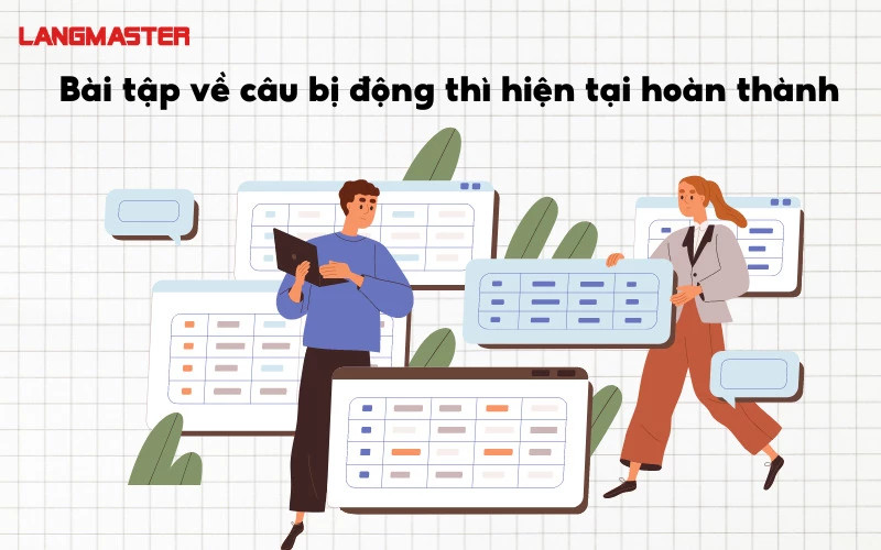 Minh họa bài tập về câu bị động thì hiện tại hoàn thành